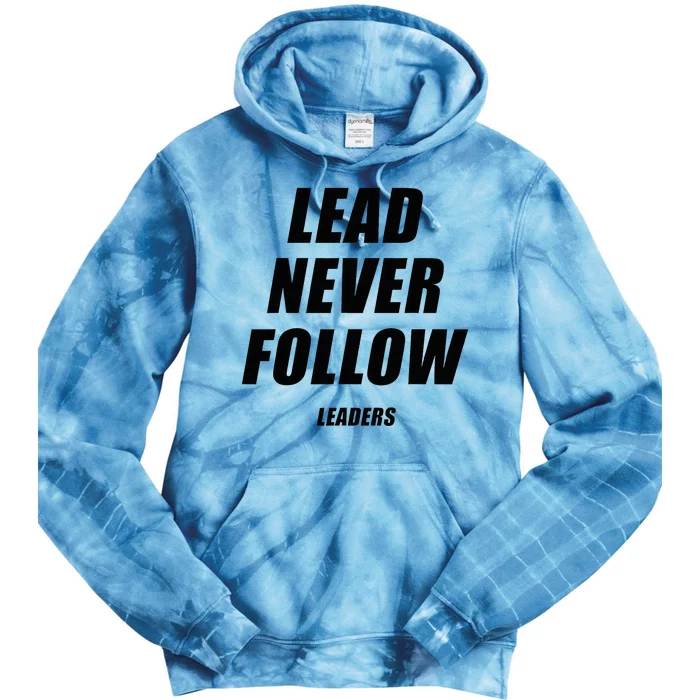 Lead Never Follow Leaders 1354 Tie Dye Hoodie