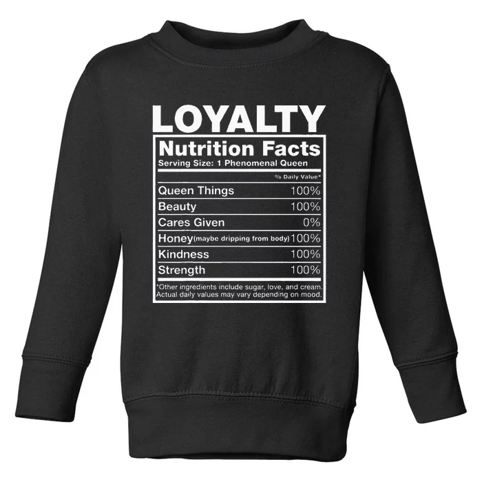 Loyalty Nutrition Facts Loyalty Name Birthday Toddler Sweatshirt