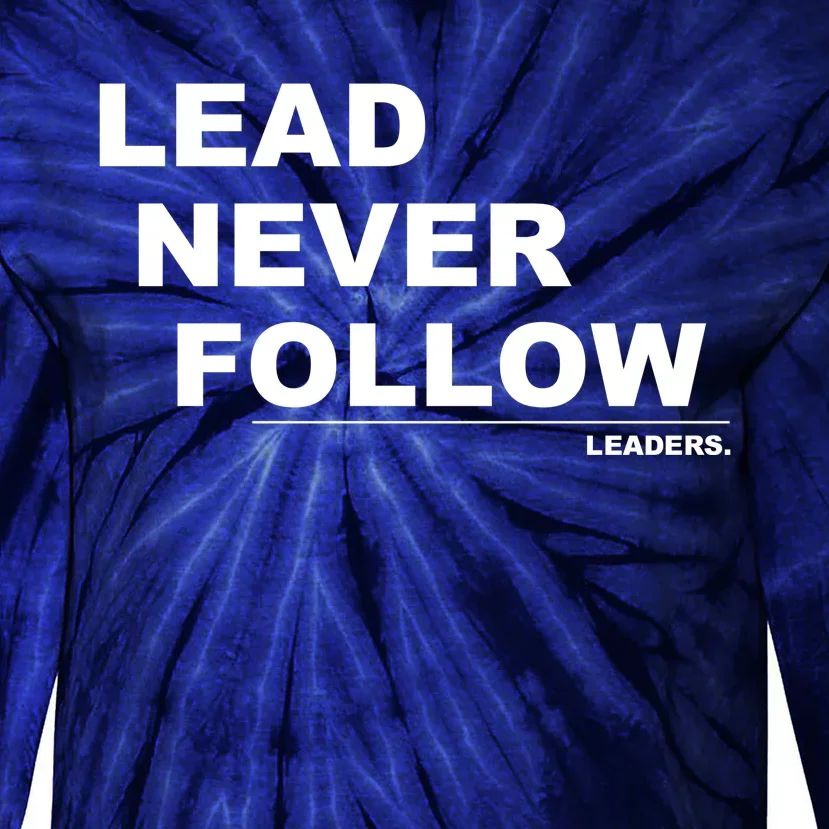 Lead Never Follow Tie-Dye Long Sleeve Shirt