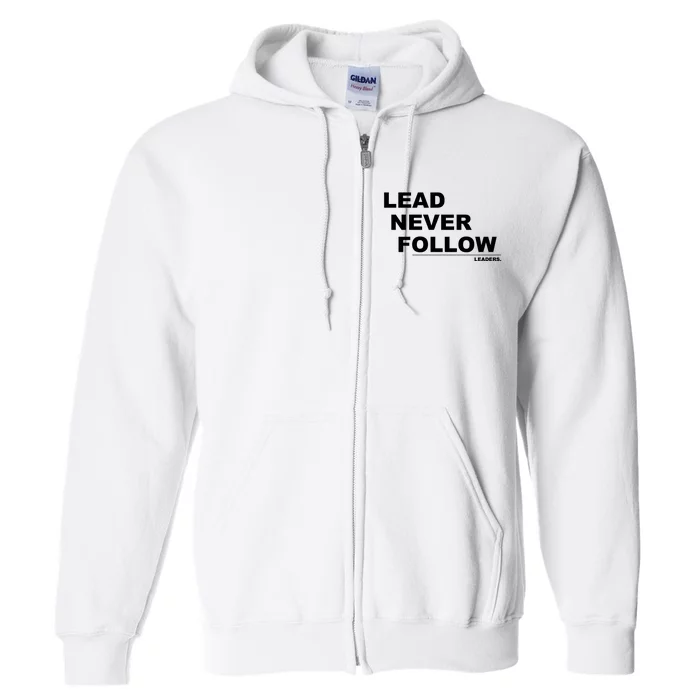 Lead Never Follow Full Zip Hoodie