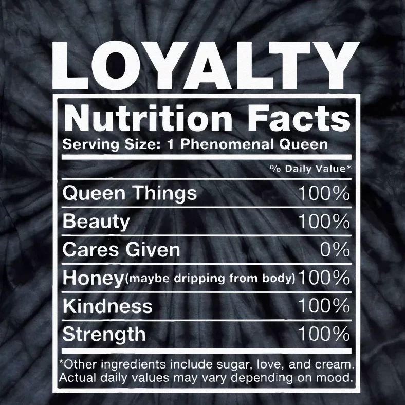 Loyalty Nutrition Facts Loyalty Name Birthday Tie-Dye T-Shirt