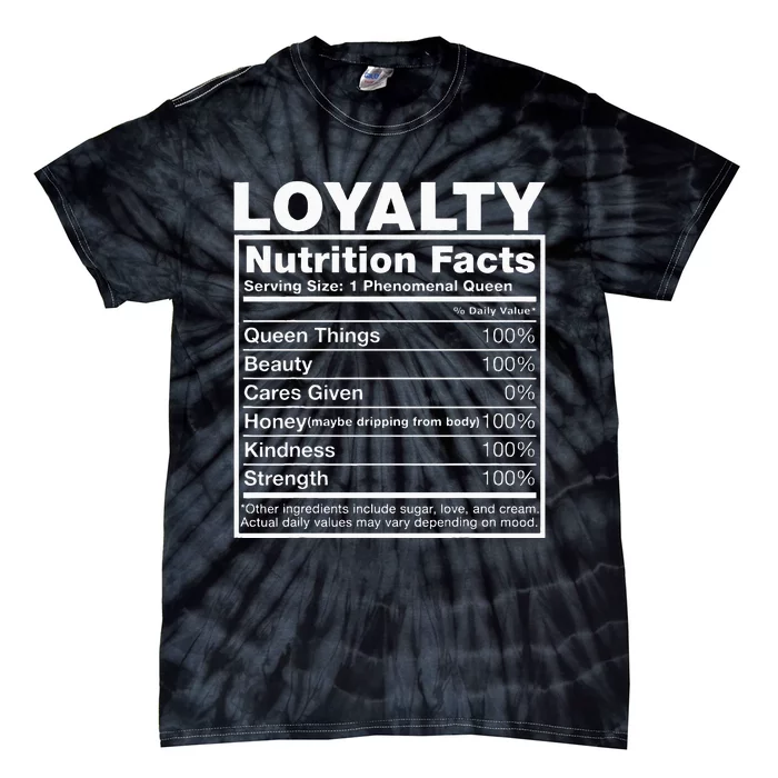 Loyalty Nutrition Facts Loyalty Name Birthday Tie-Dye T-Shirt