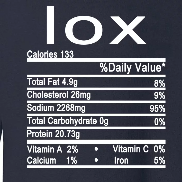 Lox Nutrition Facts Label Toddler Sweatshirt