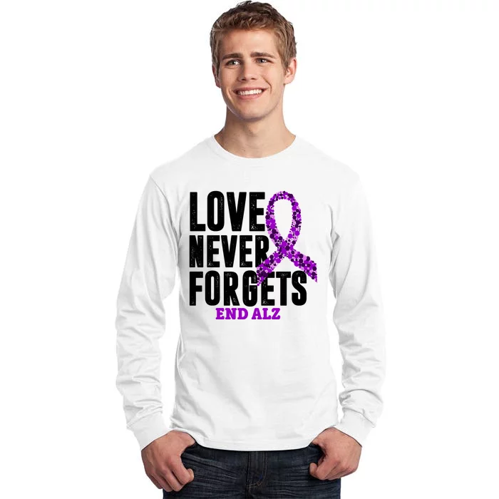 Love Never Forgets End Alzheimer Awareness Tall Long Sleeve T-Shirt