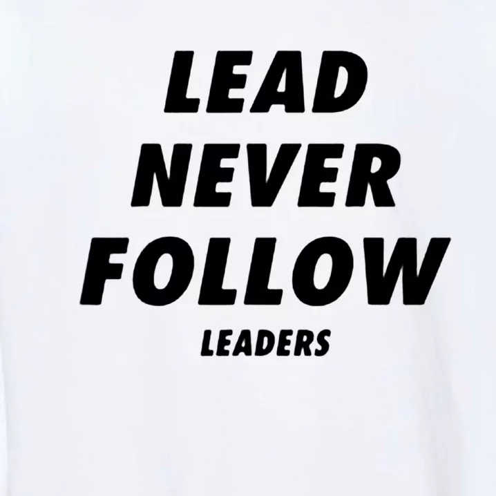 Lead Never Follow Garment-Dyed Sweatshirt