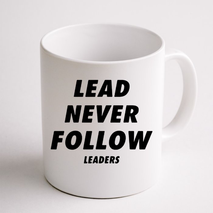 Lead Never Follow Front & Back Coffee Mug