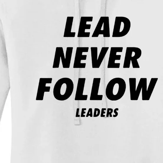 Lead Never Follow Women's Pullover Hoodie