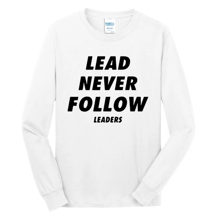 Lead Never Follow Tall Long Sleeve T-Shirt