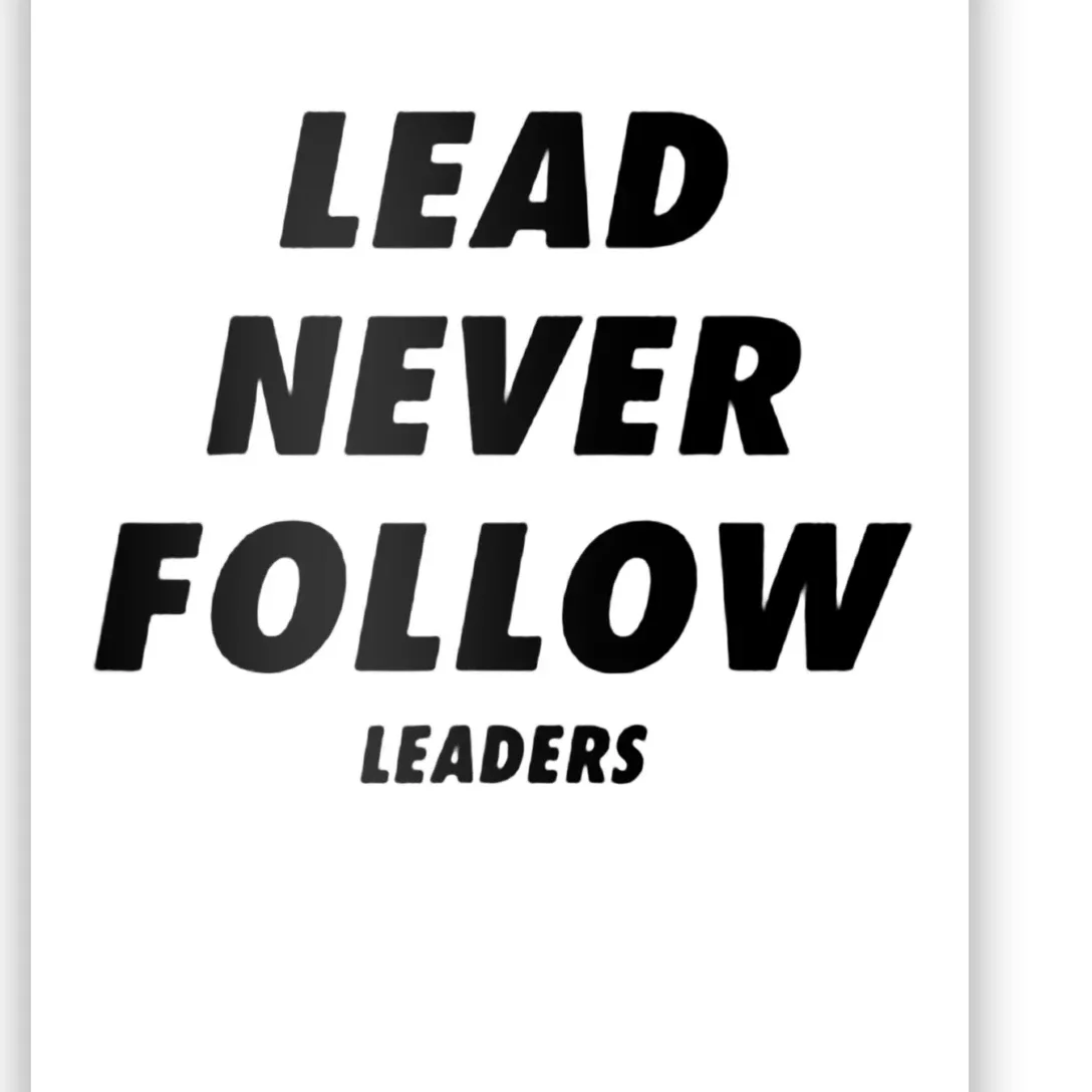 Lead Never Follow Poster