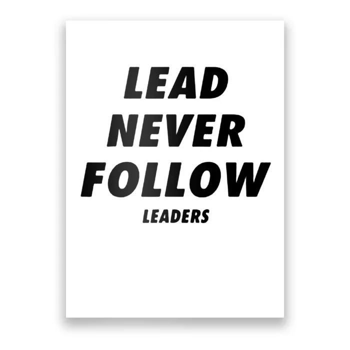 Lead Never Follow Poster