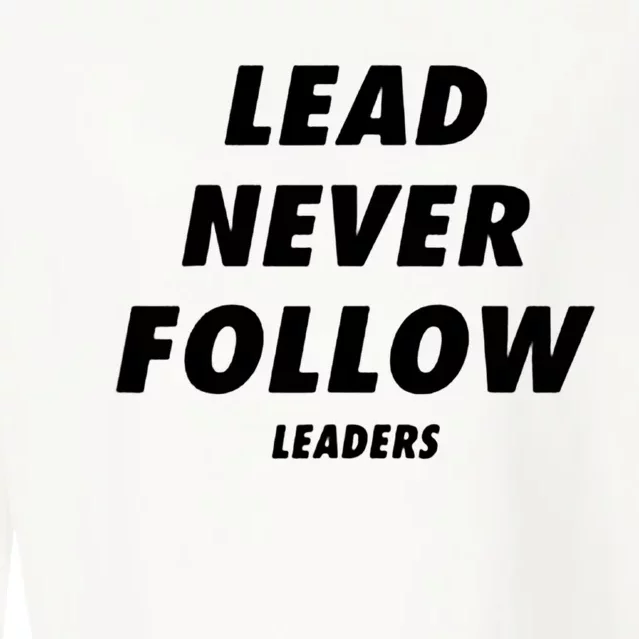 Lead Never Follow Cropped Pullover Crew