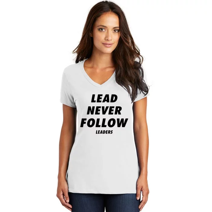 Lead Never Follow Women's V-Neck T-Shirt