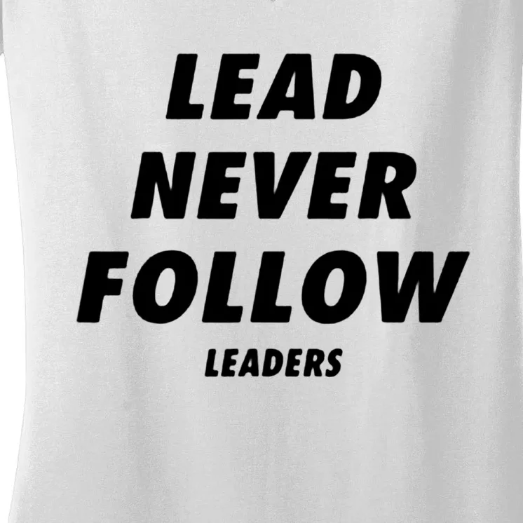 Lead Never Follow Women's V-Neck T-Shirt