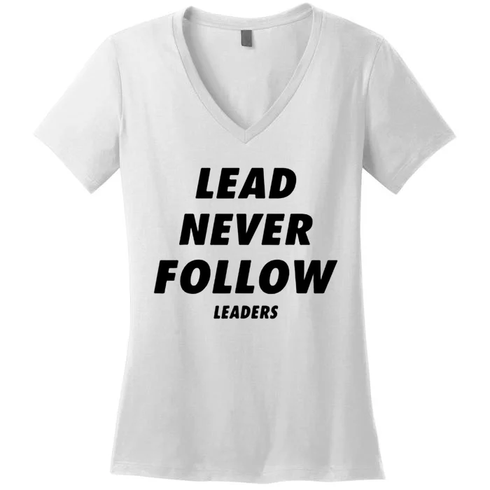 Lead Never Follow Women's V-Neck T-Shirt