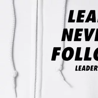 Lead Never Follow Full Zip Hoodie