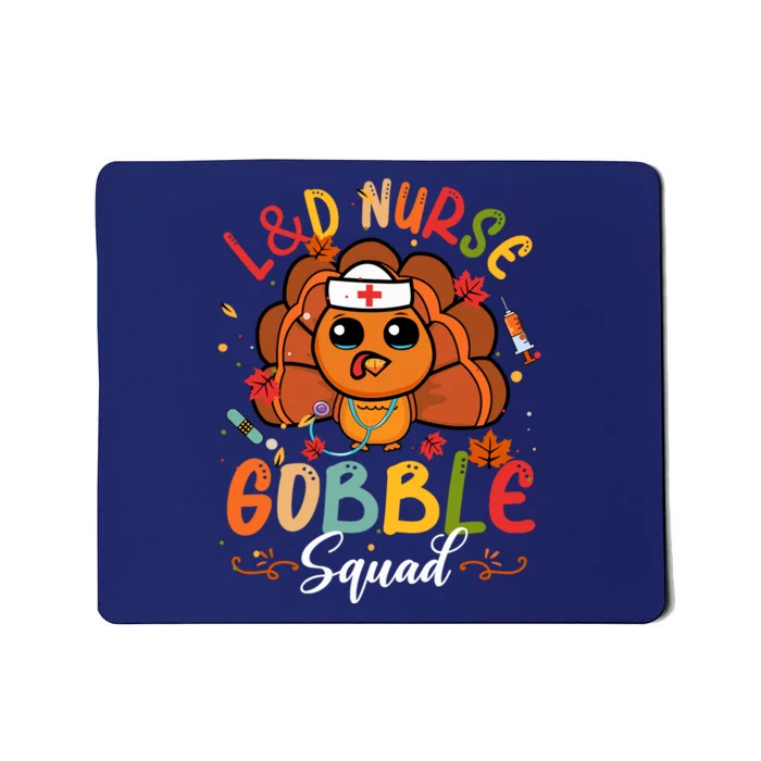 L&D Nurse Gobble Squad Funny Turkey Thanksgiving Mousepad