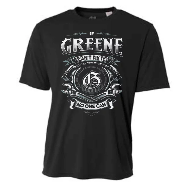 Last Name Greene If Greene CanT Fix It Cooling Performance Crew T-Shirt