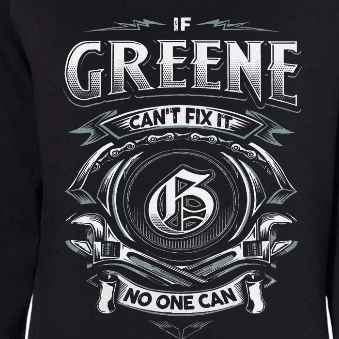 Last Name Greene If Greene CanT Fix It Womens California Wash Sweatshirt