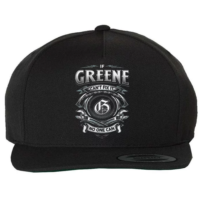 Last Name Greene If Greene CanT Fix It Wool Snapback Cap