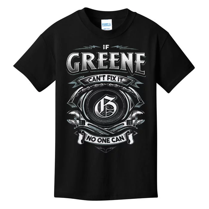 Last Name Greene If Greene CanT Fix It Kids T-Shirt