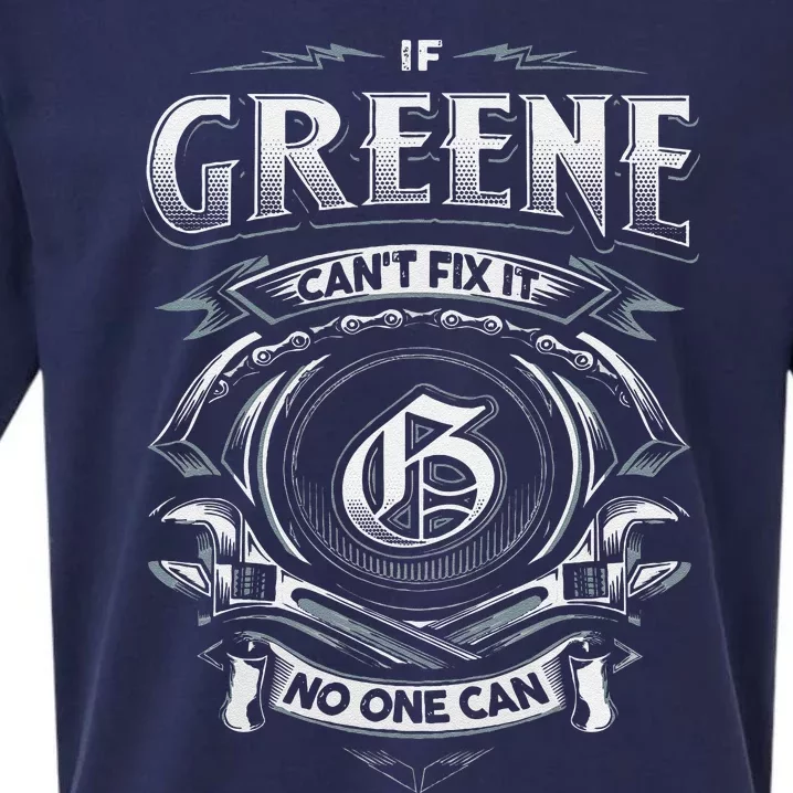 Last Name Greene If Greene CanT Fix It Sueded Cloud Jersey T-Shirt