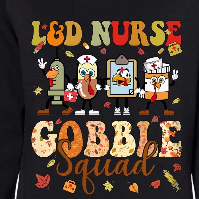 L&D Nurse Gobble Squad Thanksgiving Womens California Wash Sweatshirt