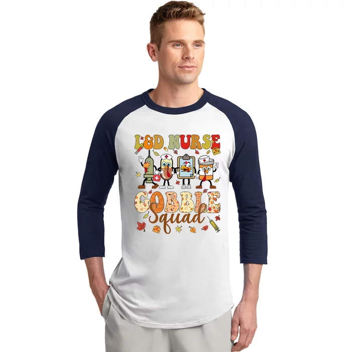 L&D Nurse Gobble Squad Thanksgiving Baseball Sleeve Shirt