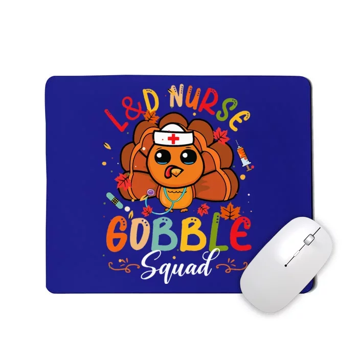 L&D Nurse Gobble Squad Funny Turkey Thanksgiving Mousepad