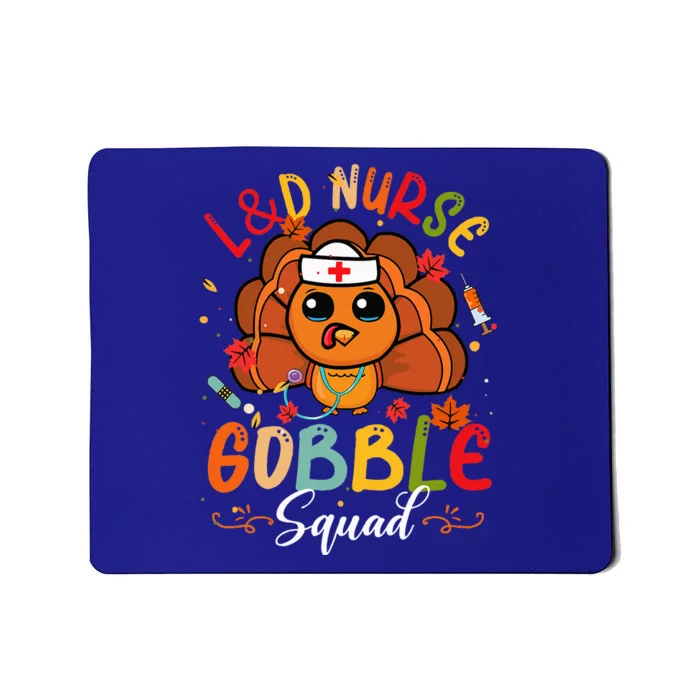 L&D Nurse Gobble Squad Funny Turkey Thanksgiving Mousepad