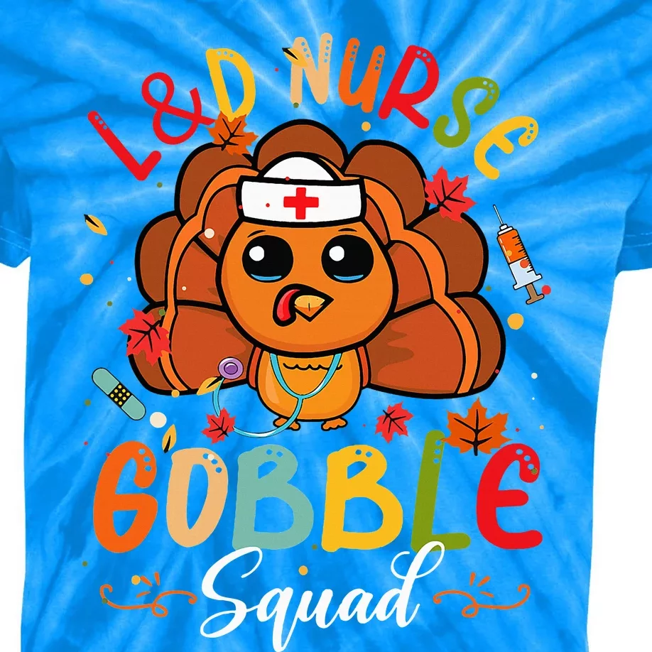 L&D Nurse Gobble Squad Funny Turkey Thanksgiving Kids Tie-Dye T-Shirt