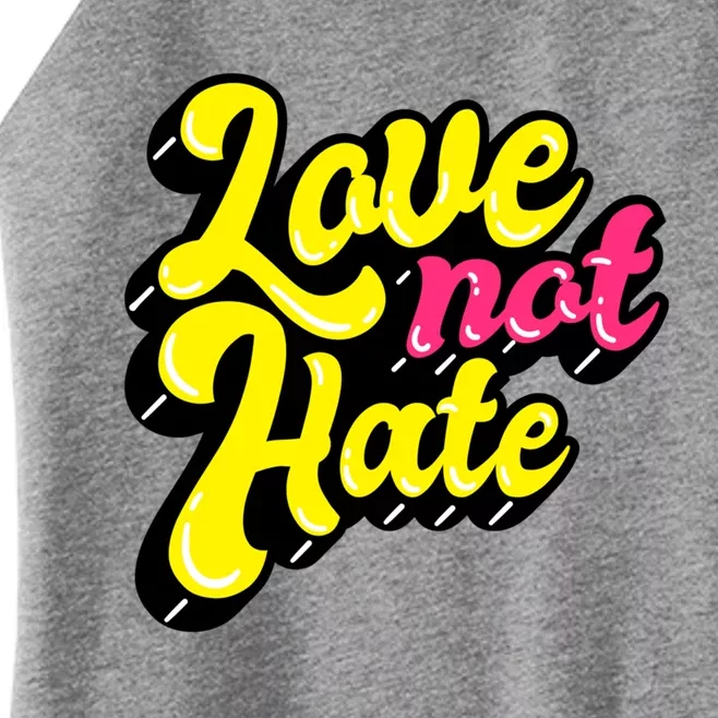 Love Not Hate Gift Women’s Perfect Tri Rocker Tank