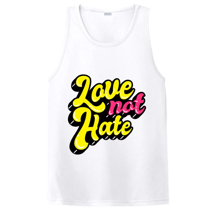 Love Not Hate Gift Performance Tank