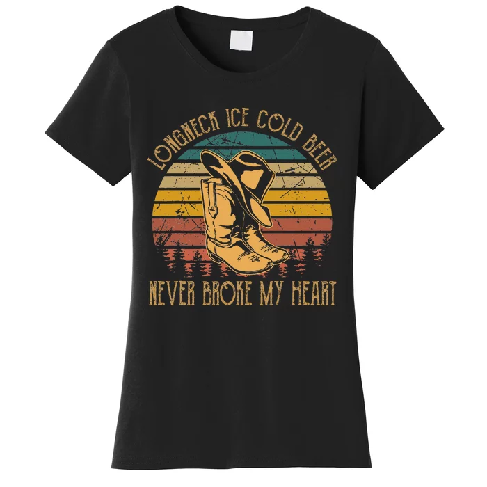 Long Neck Ice Cold Beer Never Broke My Heart Cowboy Boot Hat Women's T-Shirt