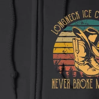 Long Neck Ice Cold Beer Never Broke My Heart Cowboy Boot Hat Full Zip Hoodie