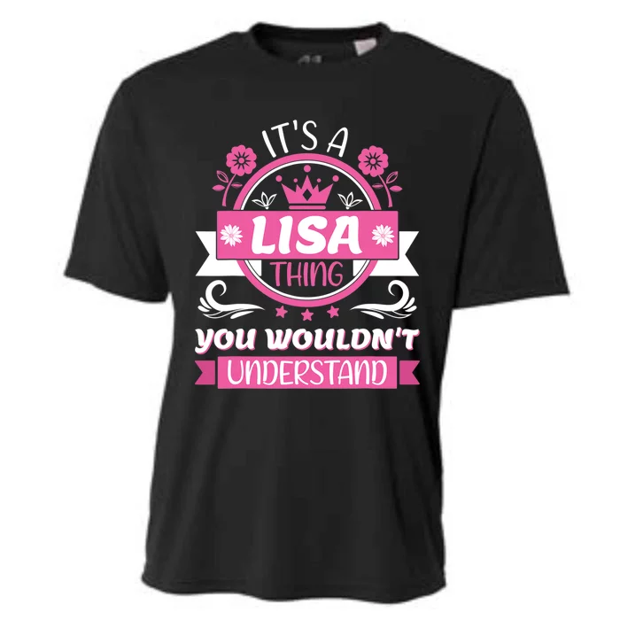 Lisa Name Its A Lisa Thing You Wouldnt Understand Cooling Performance Crew T-Shirt