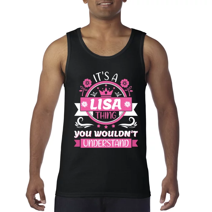 Lisa Name Its A Lisa Thing You Wouldnt Understand Tank Top