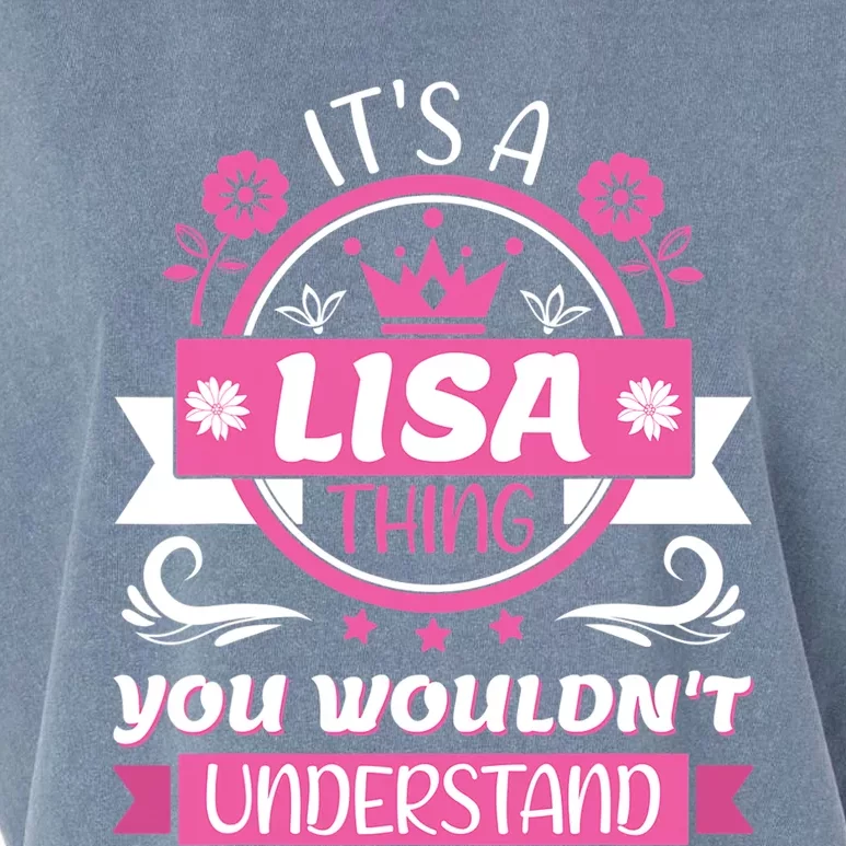 Lisa Name Its A Lisa Thing You Wouldnt Understand Garment-Dyed Women's Muscle Tee