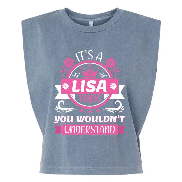 Lisa Name Its A Lisa Thing You Wouldnt Understand Garment-Dyed Women's Muscle Tee