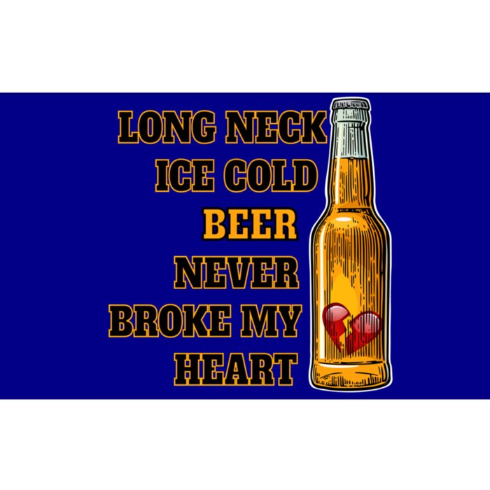 Long Neck Ice Cold Beer Never Broke My Heart Gift Bumper Sticker