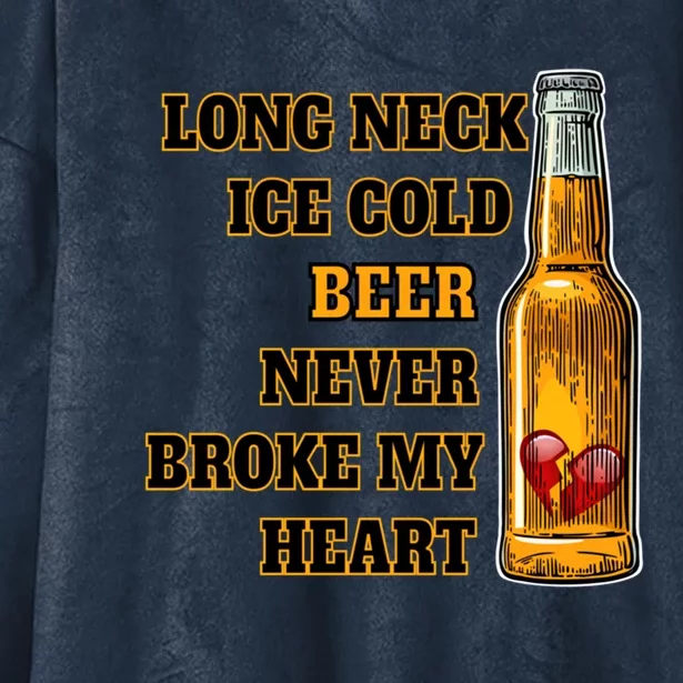 Long Neck Ice Cold Beer Never Broke My Heart Gift Hooded Wearable Blanket