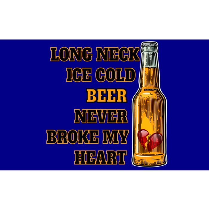 Long Neck Ice Cold Beer Never Broke My Heart Gift Bumper Sticker