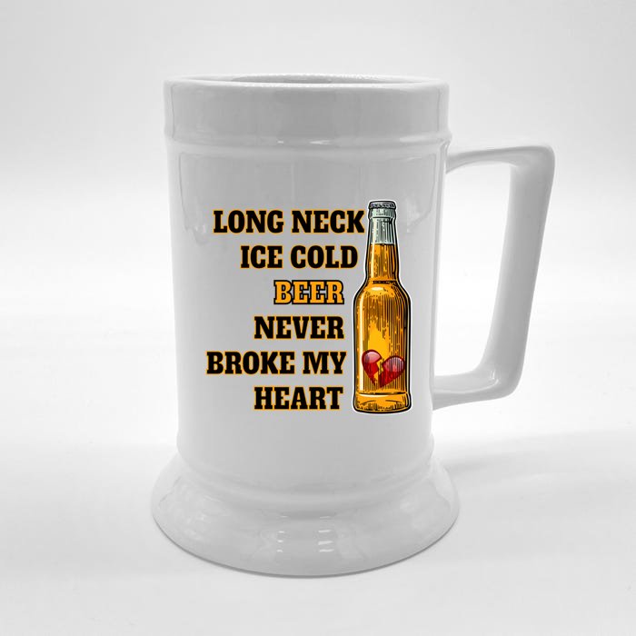 Long Neck Ice Cold Beer Never Broke My Heart Gift Front & Back Beer Stein