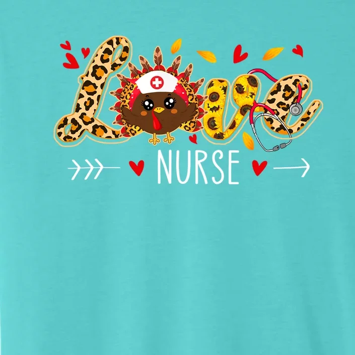 Love Nurse Leopard Sunflower Thanksgiving Turkey Nursing Cool Gift ChromaSoft Performance T-Shirt