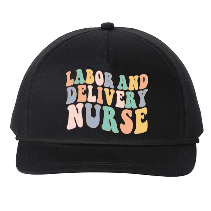 L&D Nurse Labor And Delivery Nursing Nurse Week Snapback Five-Panel Rope Hat