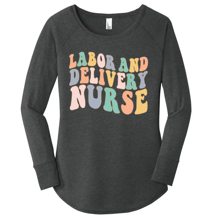 L&D Nurse Labor And Delivery Nursing Nurse Week Women's Perfect Tri Tunic Long Sleeve Shirt