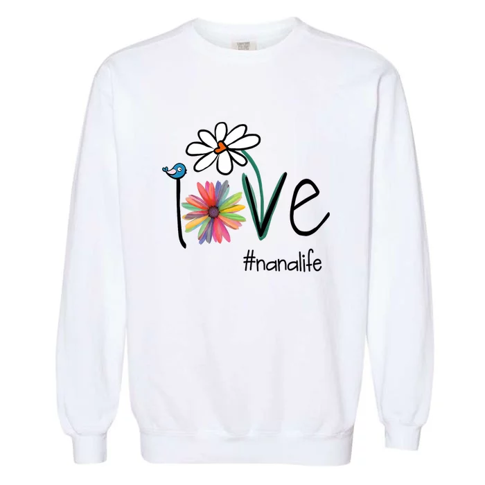 Love Nana Life Art Flower Garment-Dyed Sweatshirt