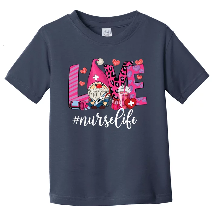 Love Nurse Life Gnome Valentine Nursing Valentines Day Toddler T-Shirt