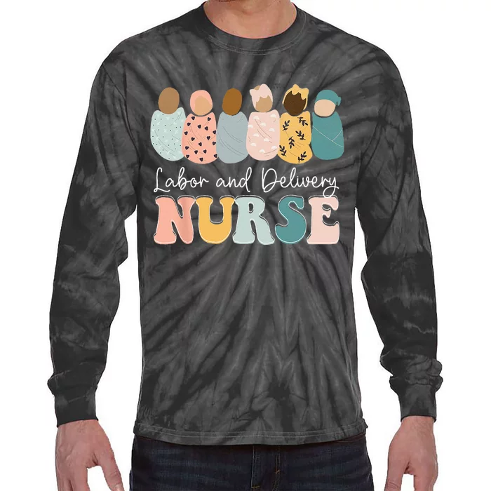 L&D Nurse Labor And Delivery Nursing Nurse Week Tie-Dye Long Sleeve Shirt