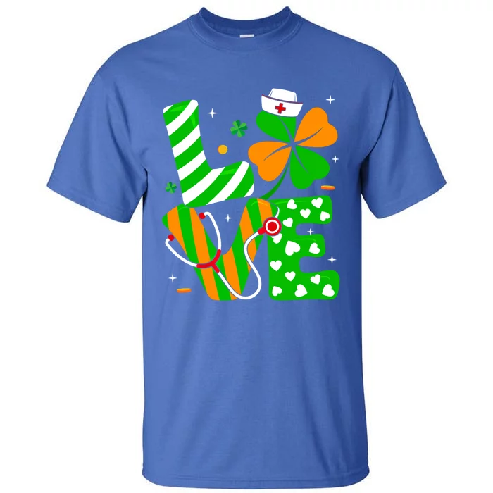 Love Nurse Life Funny Irish Nurse St Patrick's Day Shamrock Gift Tall T-Shirt