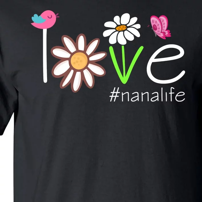 Love Nana Life Cute Matching Family Tall T-Shirt